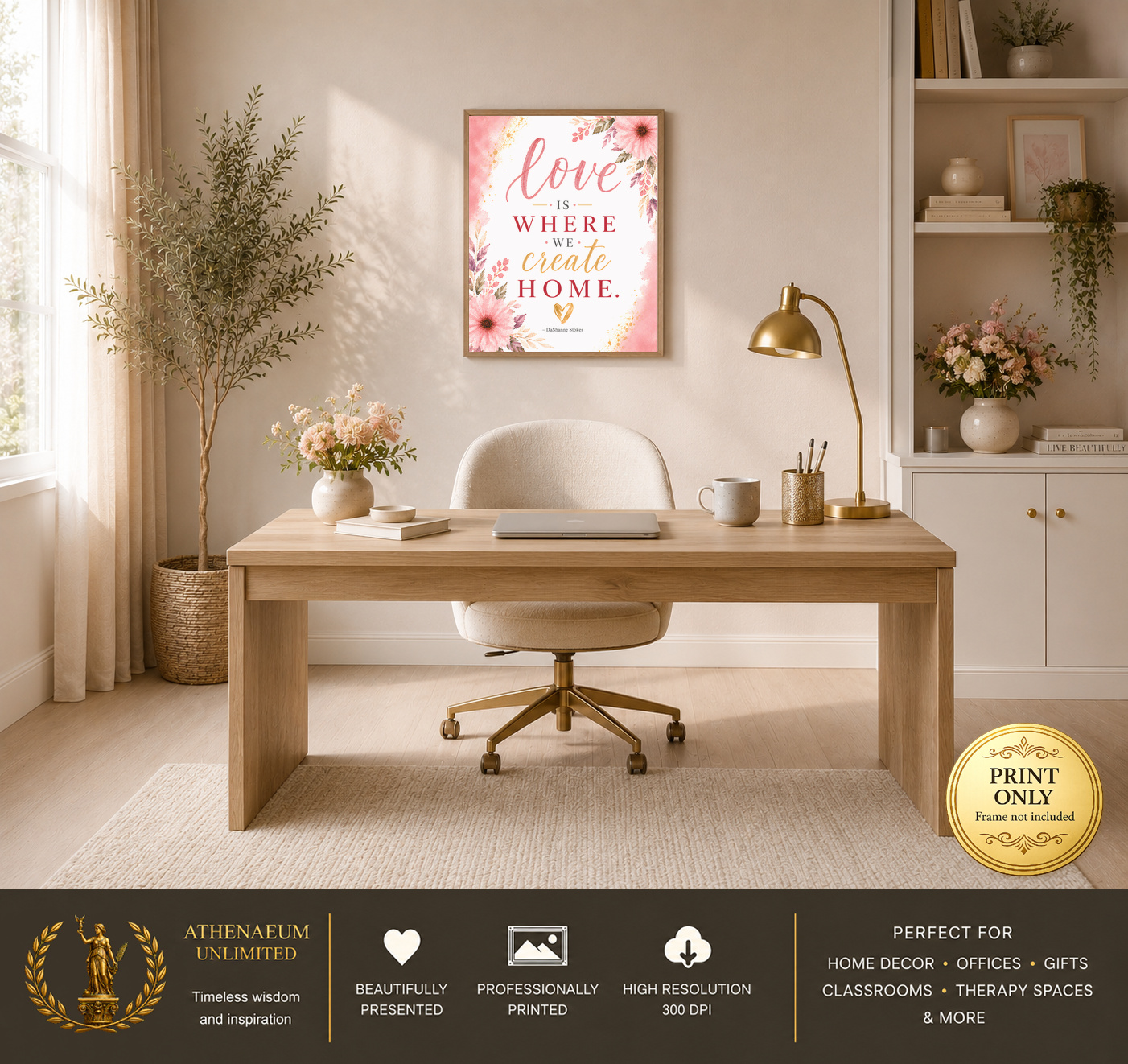 Botanical Grace Love Is Where We Create Home 16x20 print displayed in a home office