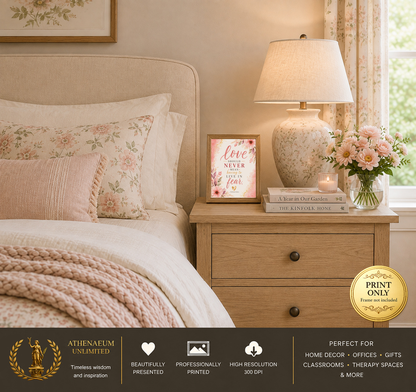 Botanical Grace Love Should Never Mean Having to Live in Fear 8x10 print displayed in a bedroom
